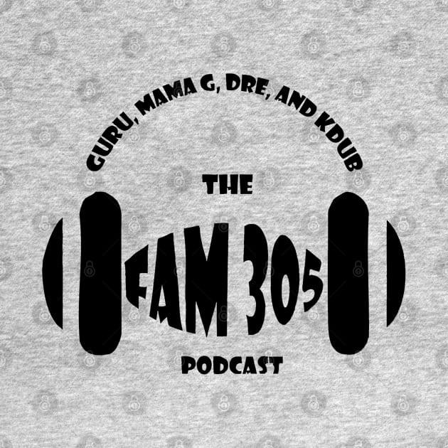 The Fam 305 store by Mr.Guru 305 